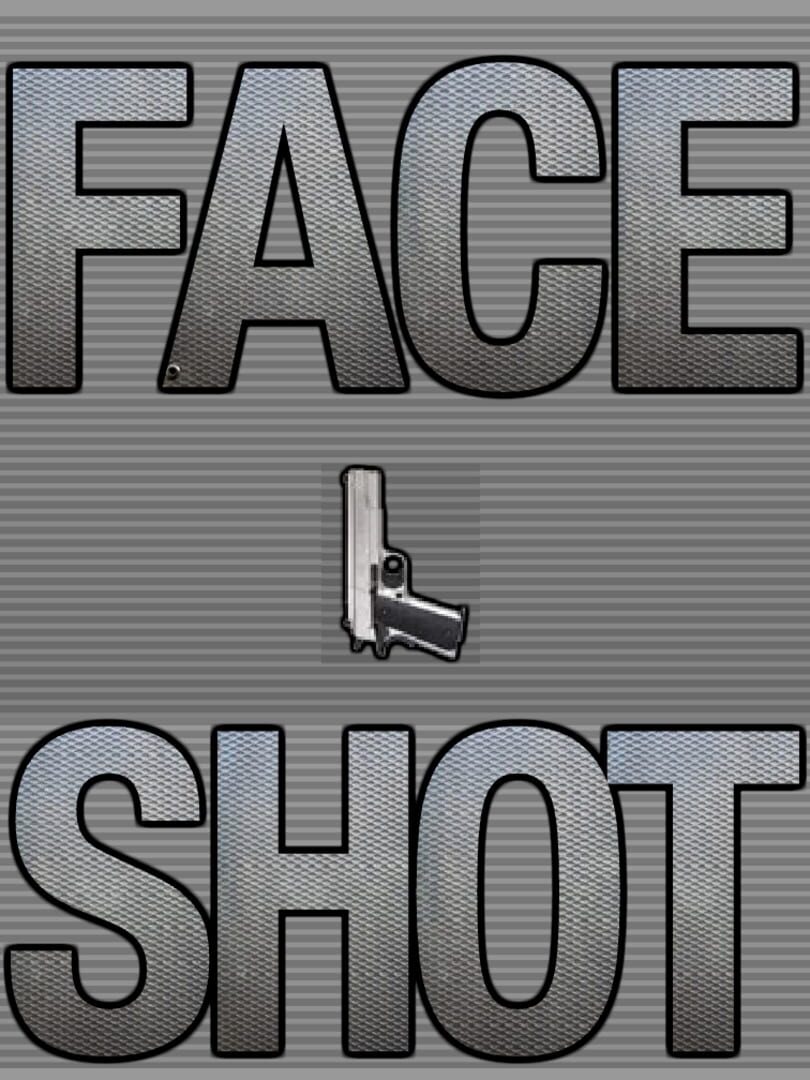Face Shot