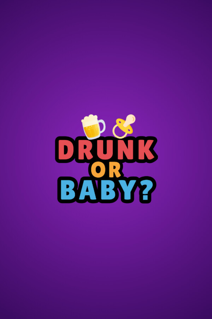 Drunk or Baby Cover