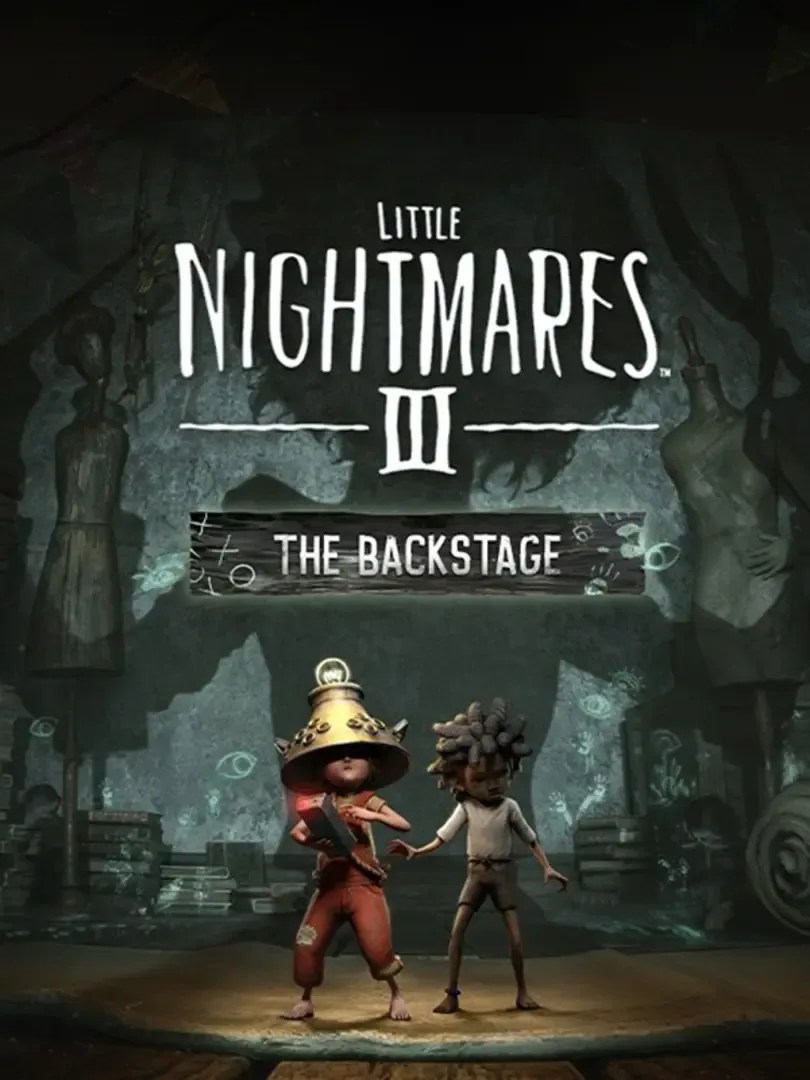 Little Nightmares III: The Backstage