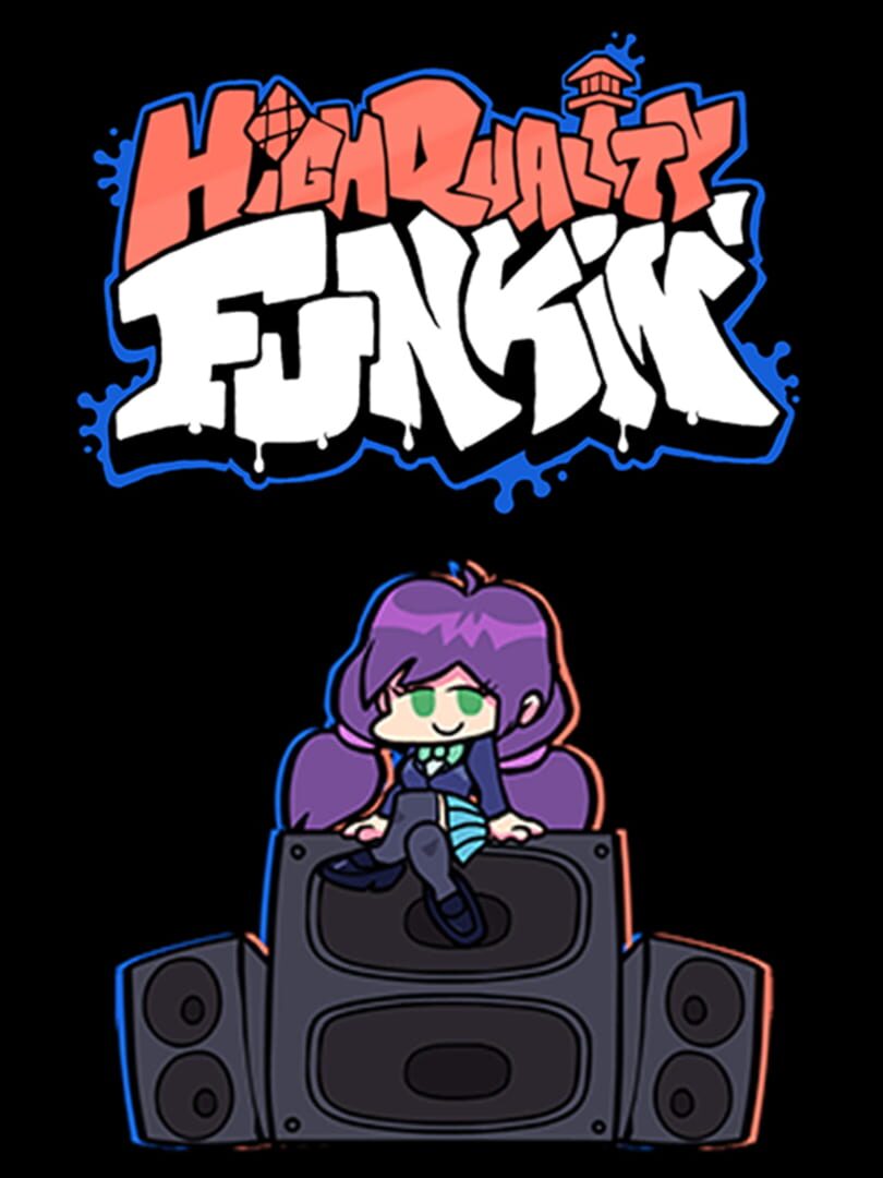 High Quality Funkin'