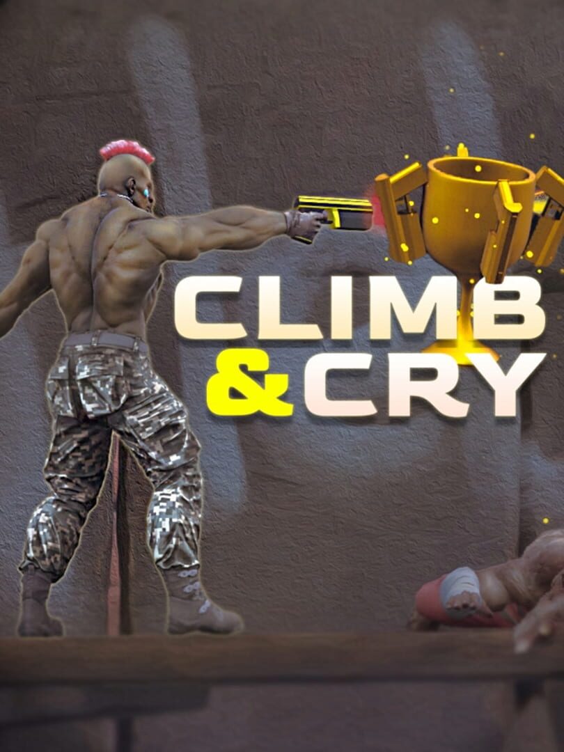 Climb and Cry