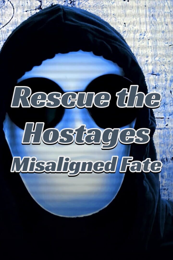 Rescue the Hostages: Misaligned Fate