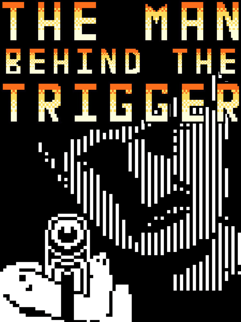 The Man Behind the Trigger Cover