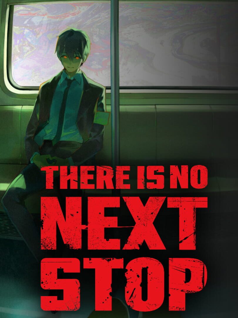 There Is No Next Stop