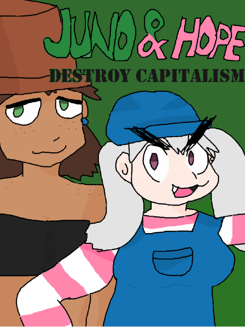 Juno and Hope Destroy Capitalism Cover