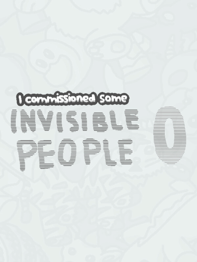 I Commissioned Some Invisible People 0 Cover