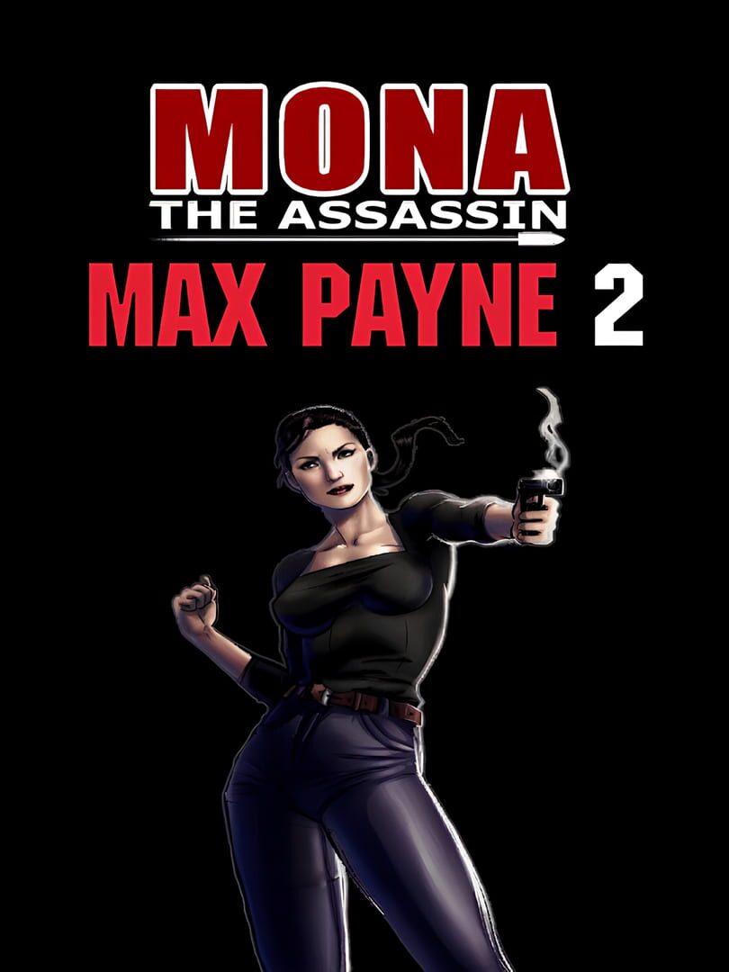 Max Payne 2: Mona the Assassin