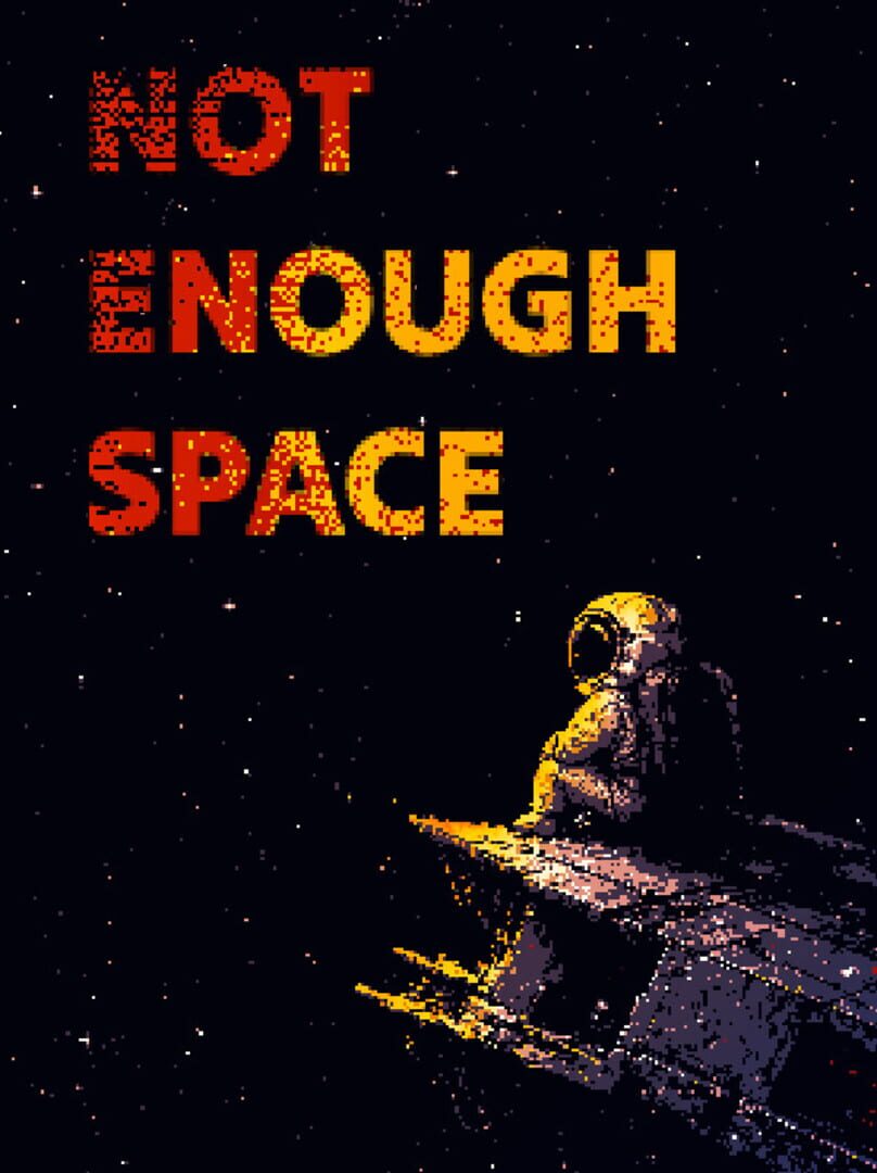 Not Enough Space
