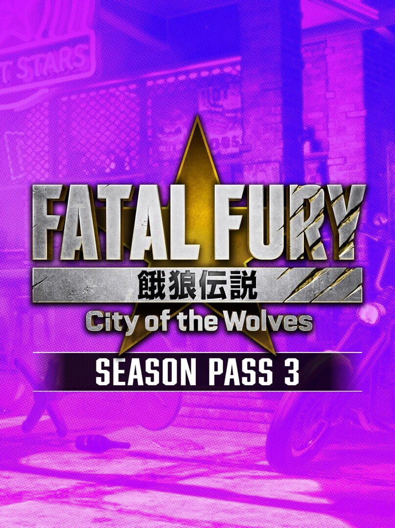 Bundle : Fatal Fury: City of the Wolves - Season Pass 3