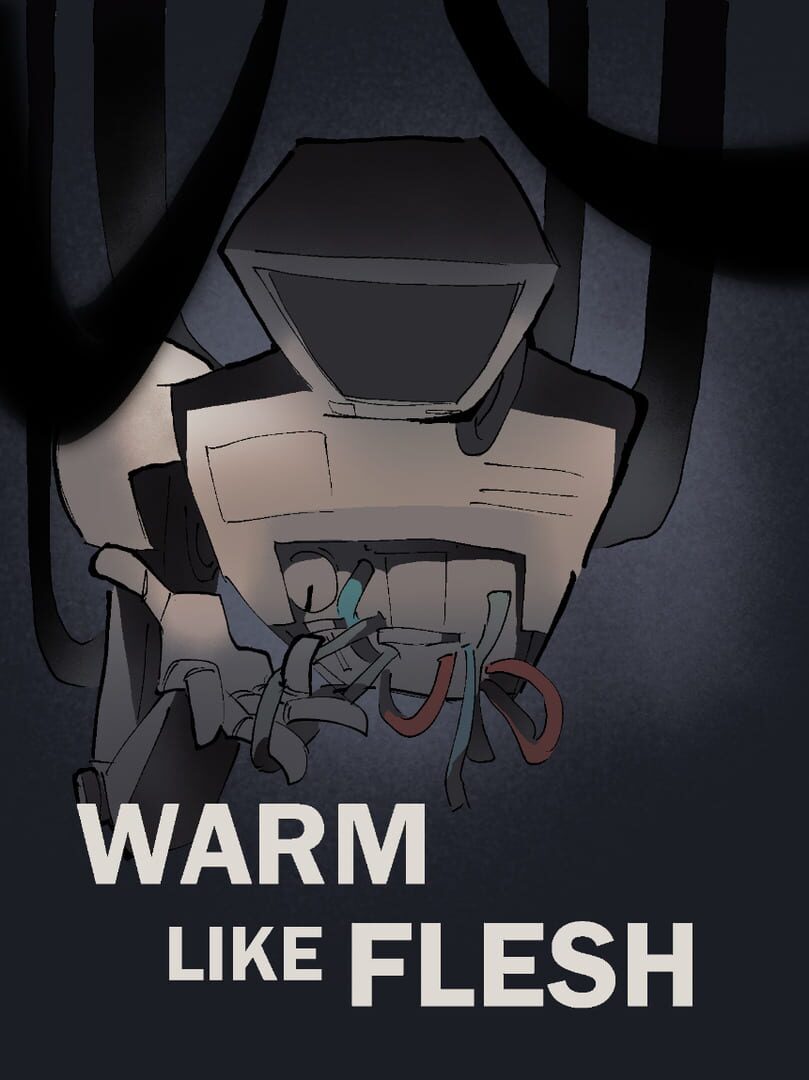 Warm Like Flesh