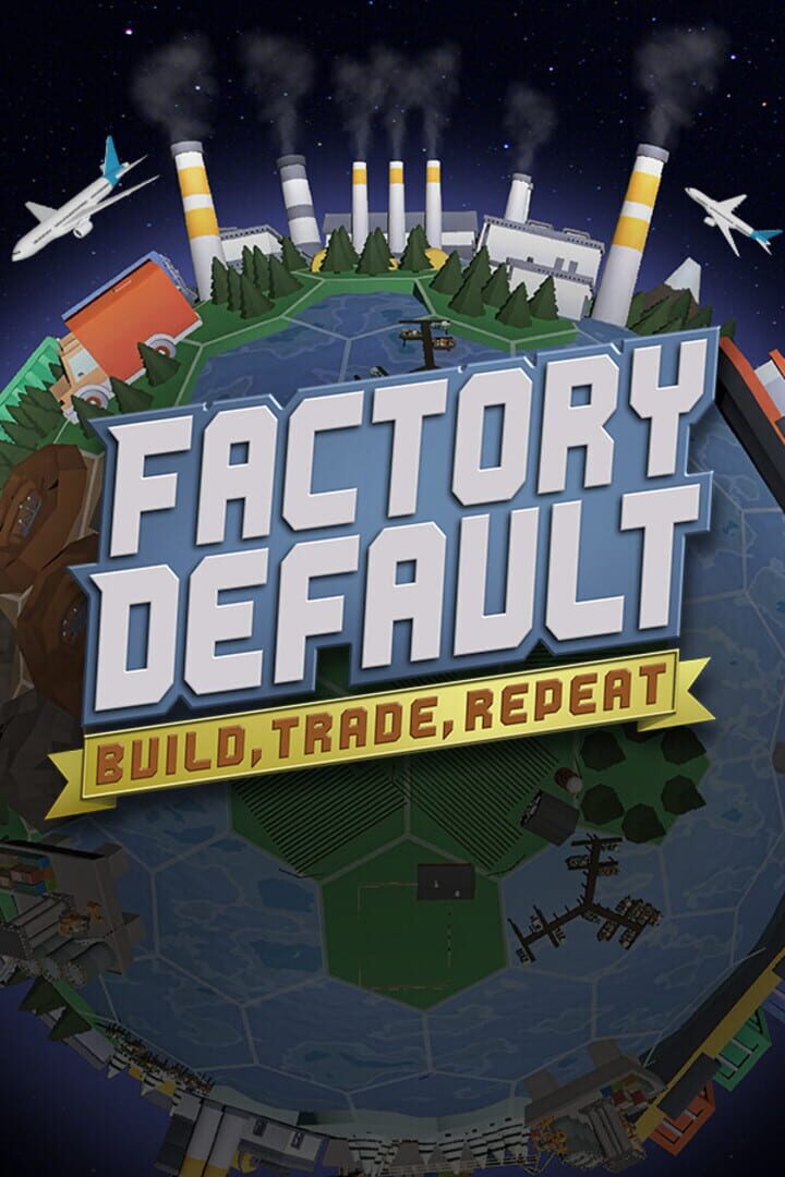 Jeu : Factory Default: Build, Trade, Repeat