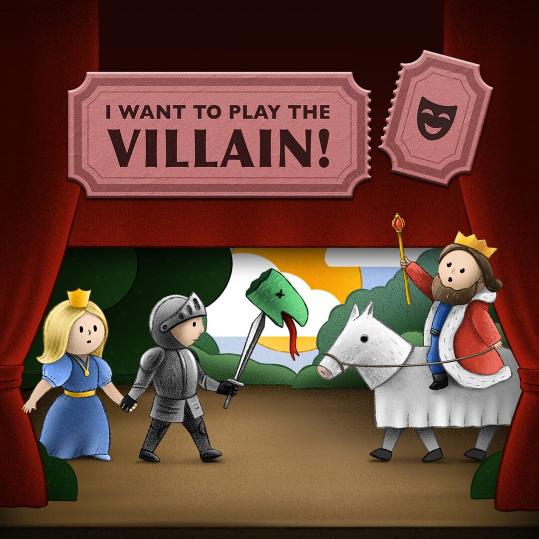 I Want to Play the Villain!