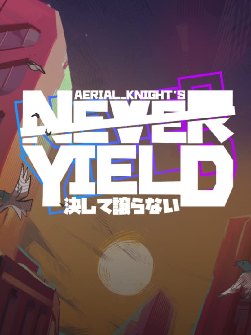 Aerial_Knight's Never Yield