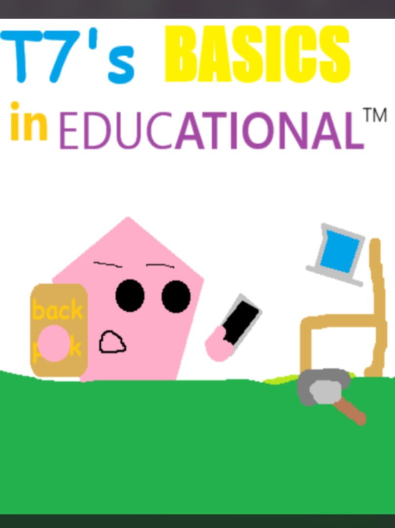 T7's Basics in Educational