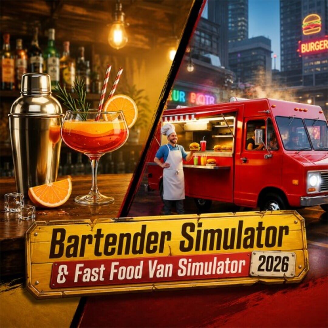 Bartender Simulator & Fast Food Van Simulator 2026
