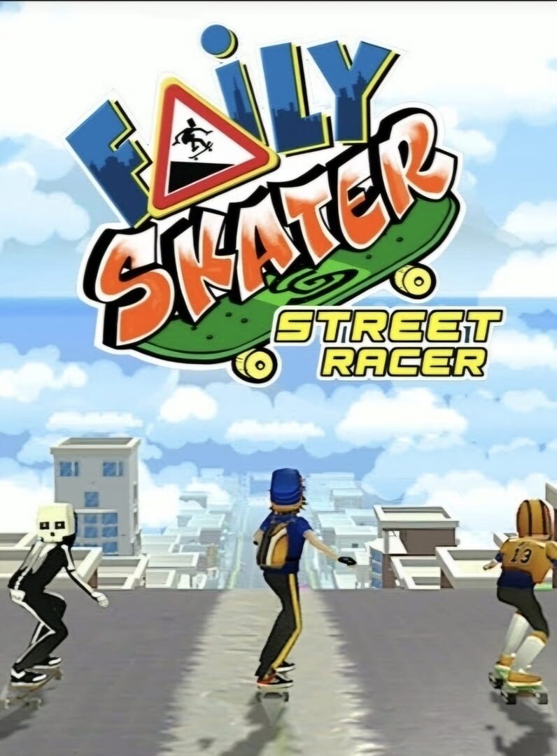 Faily Skater: Street Racer