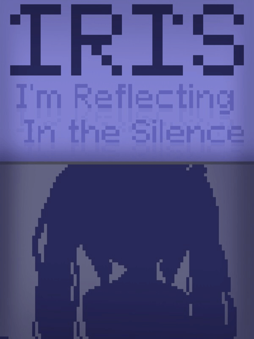 Iris: I'm Reflecting in the Silence Cover