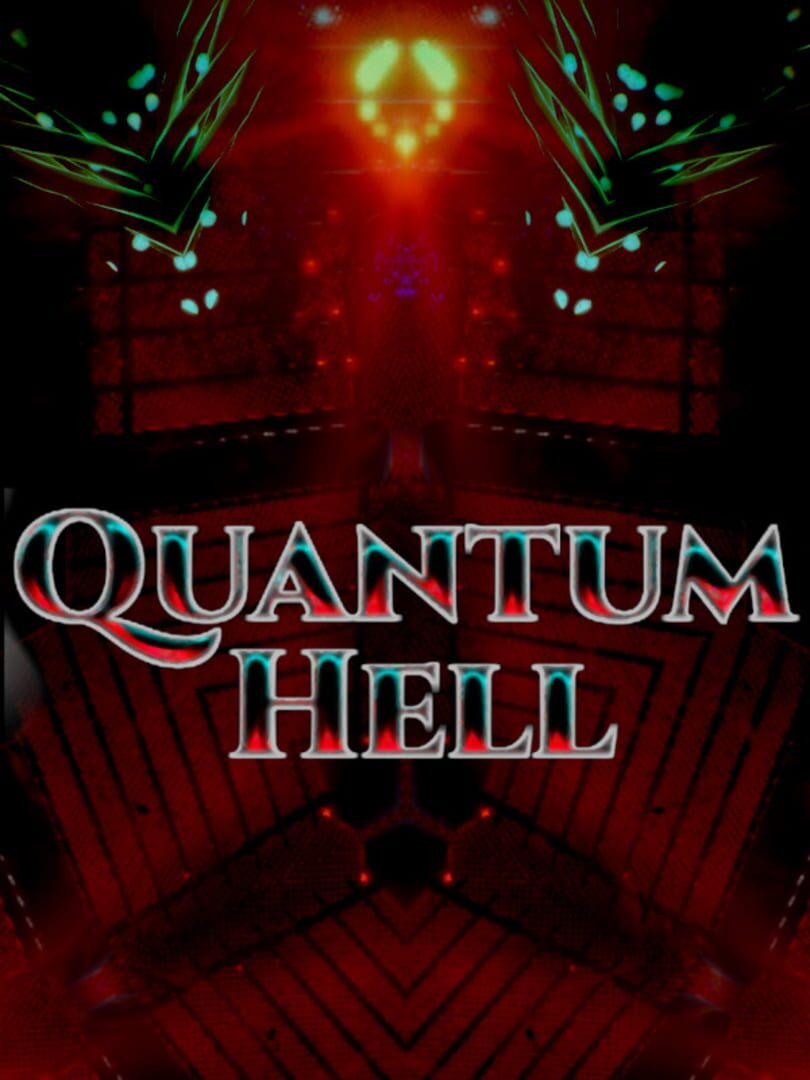 Quantum Hell