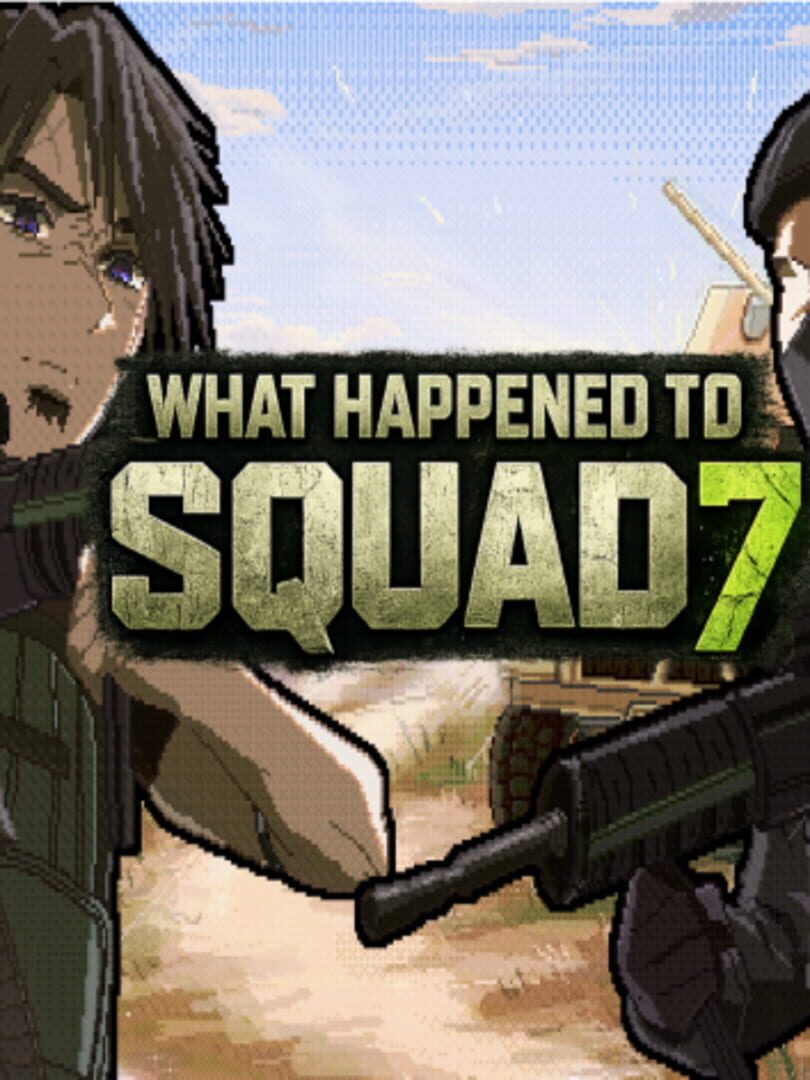 What Happened to Squad 7