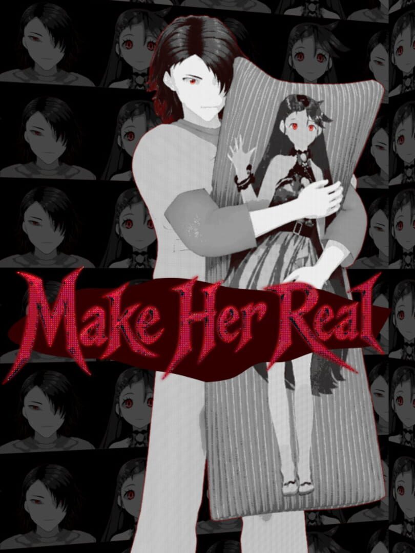 Make Her Real