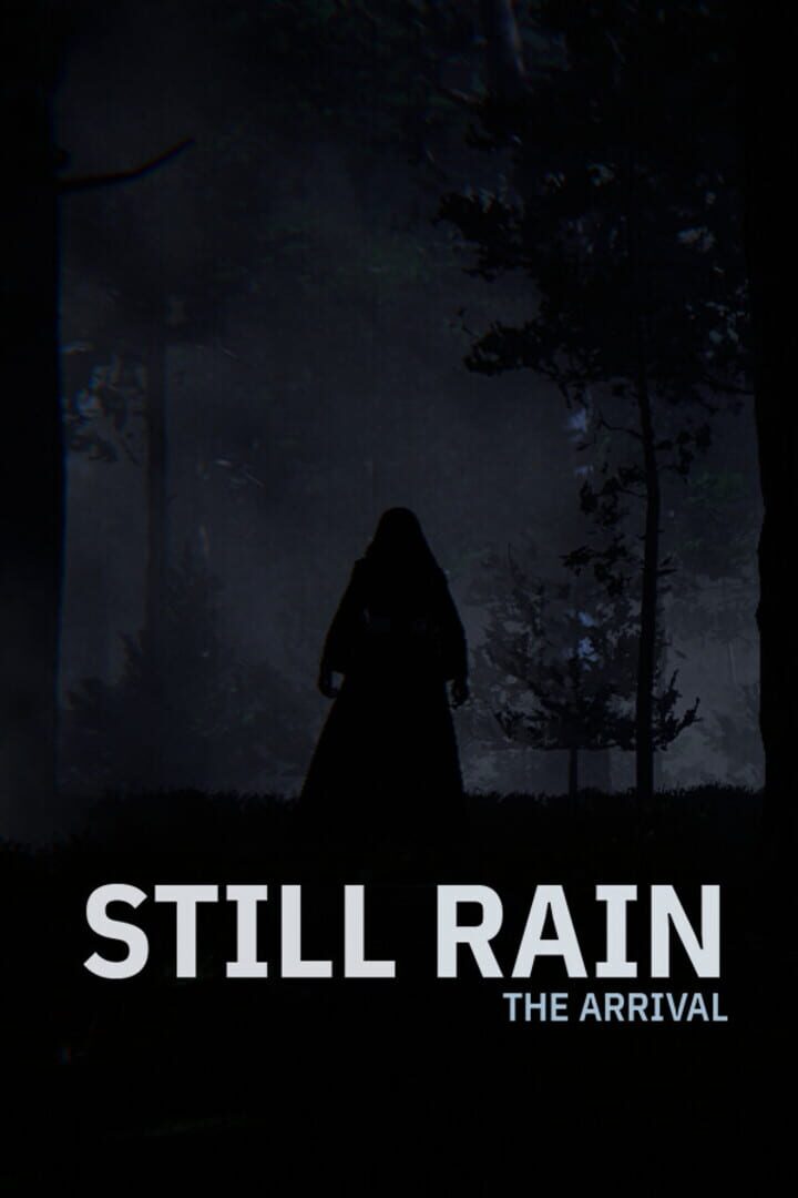 Still Rain: The Arrival