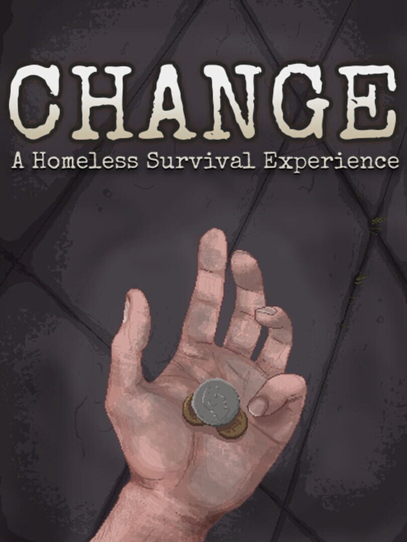Change: A Homeless Survival Experience