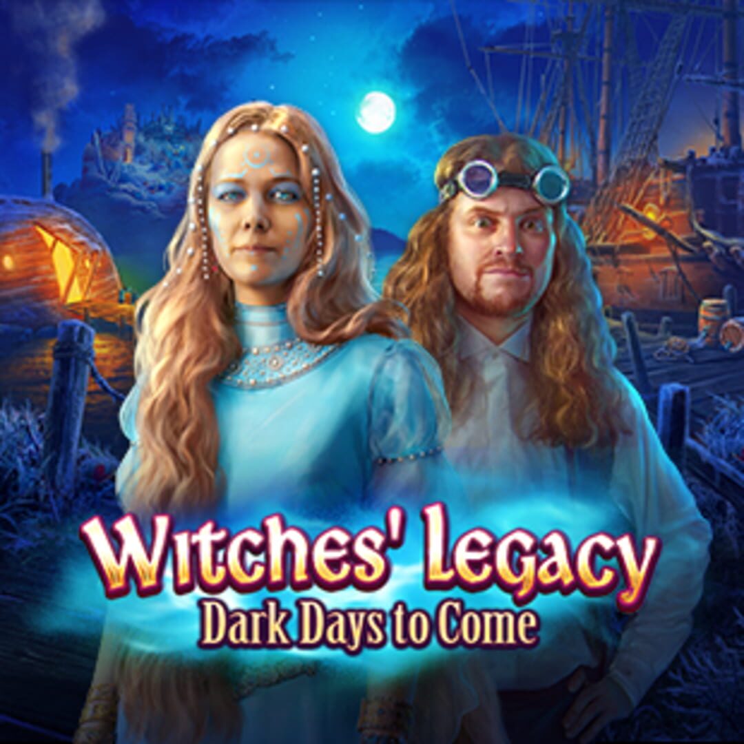 Witches' Legacy: Dark Days to Come