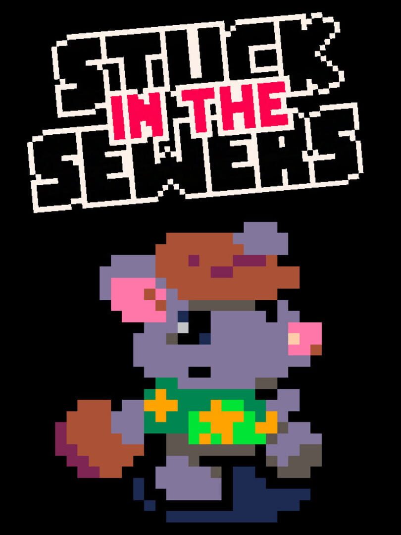 Stuck in the Sewers