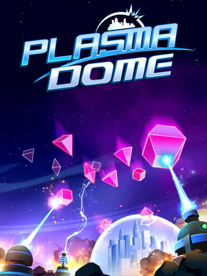 Plasma Dome
