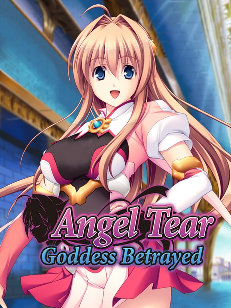 Angel Tear: Goddess Betrayed