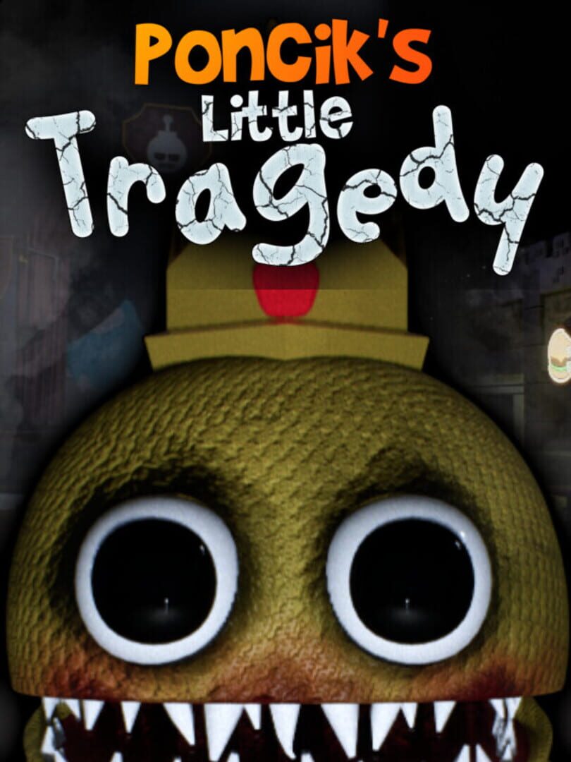 Poncik's Little Tragedy