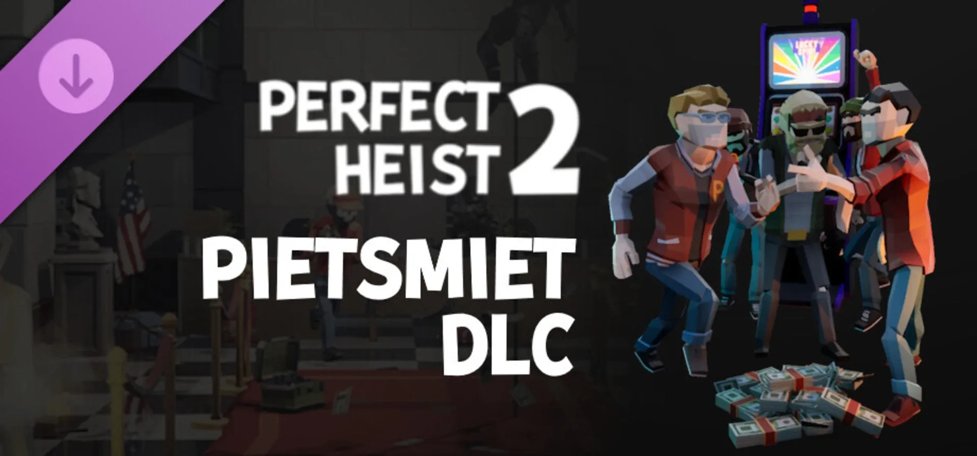 Perfect Heist 2: Pietsmiet DLC