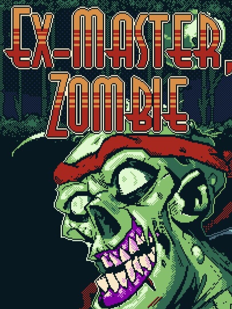 Ex-Master, Zombie