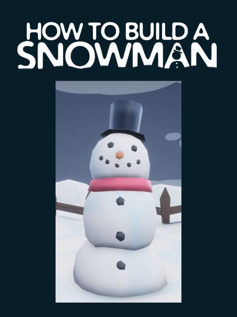 How To Build A Snowman