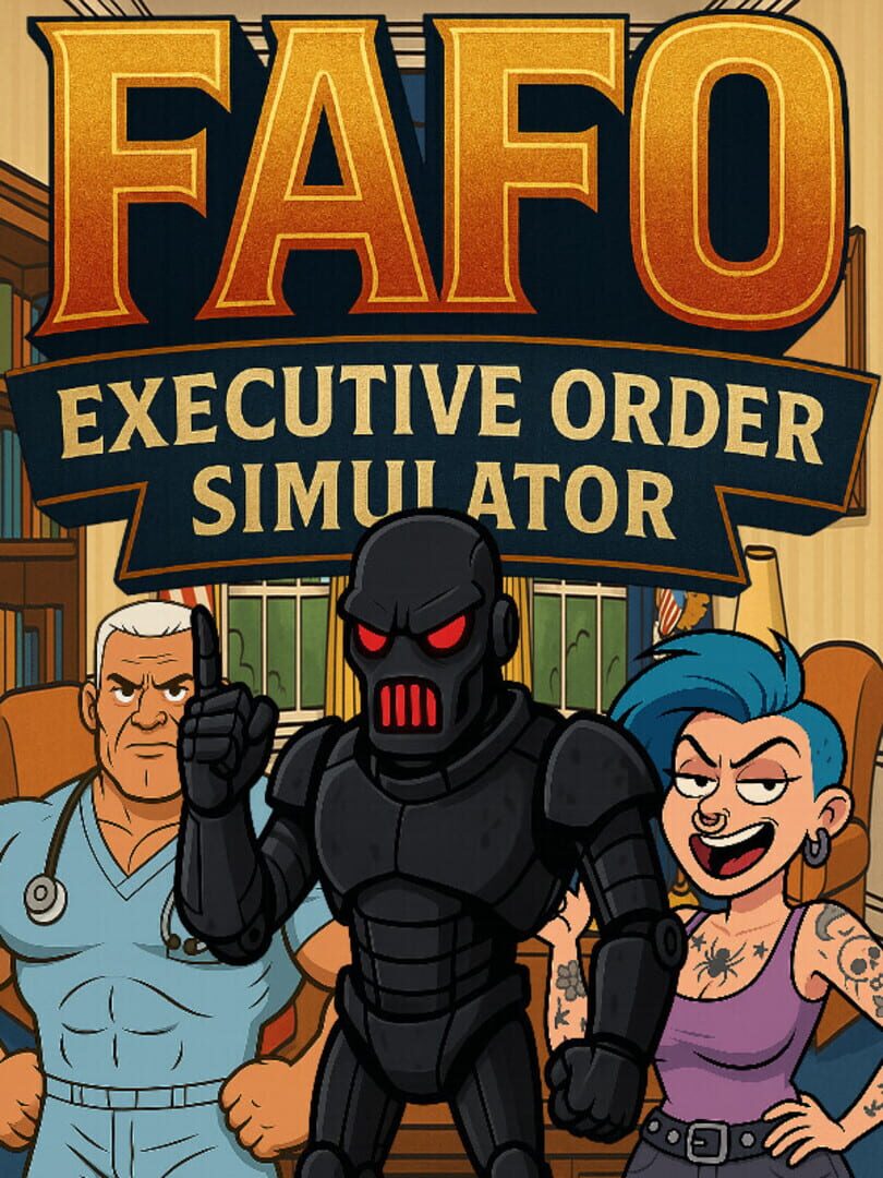 FAFO Executive Order Simulator