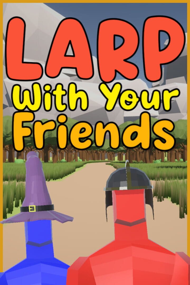 LARP With Your Friends
