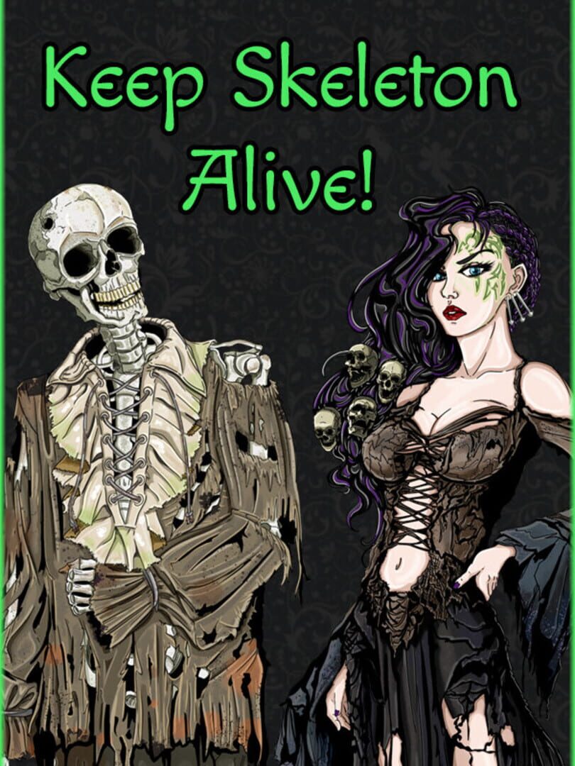 Keep Skeleton Alive!