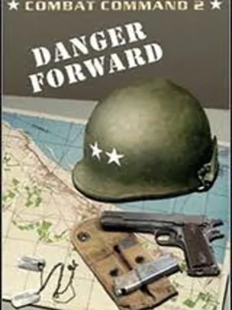 Combat Command 2: Danger Forward