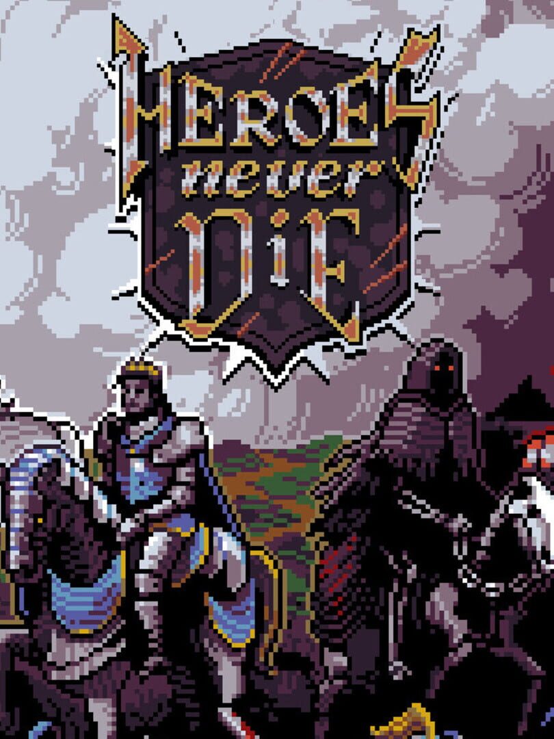 Heroes Never Die