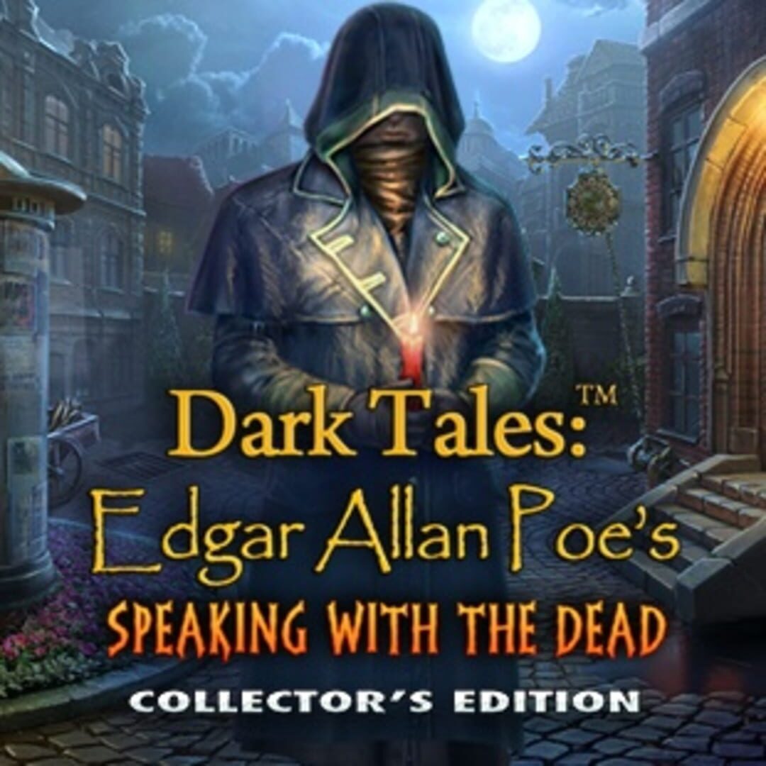 Dark Tales: Edgar Allan Poe's Speaking with the Dead - Collector's Edition