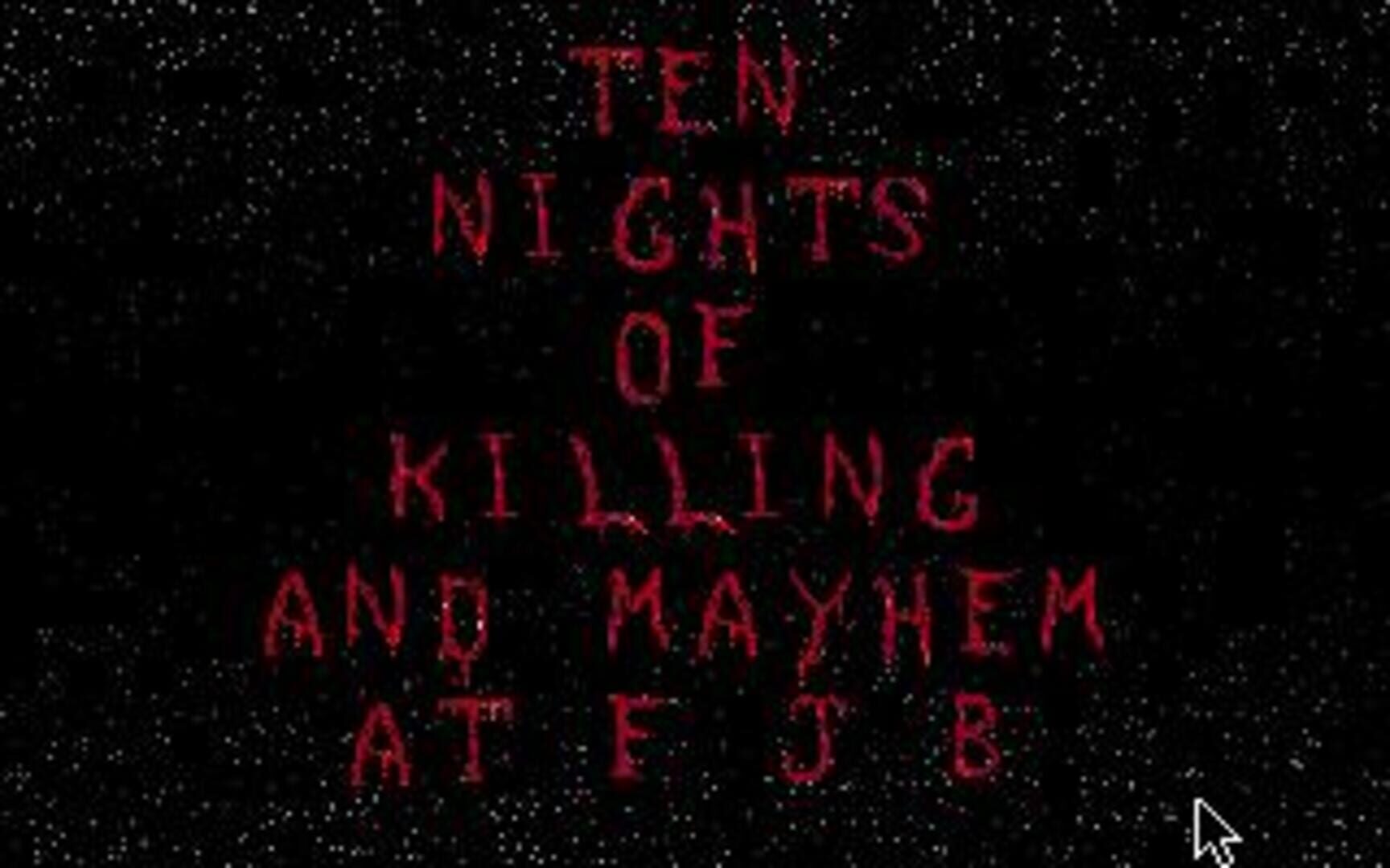 Ten Nights of Killing and Mayhem at F.J.B. II (1996)