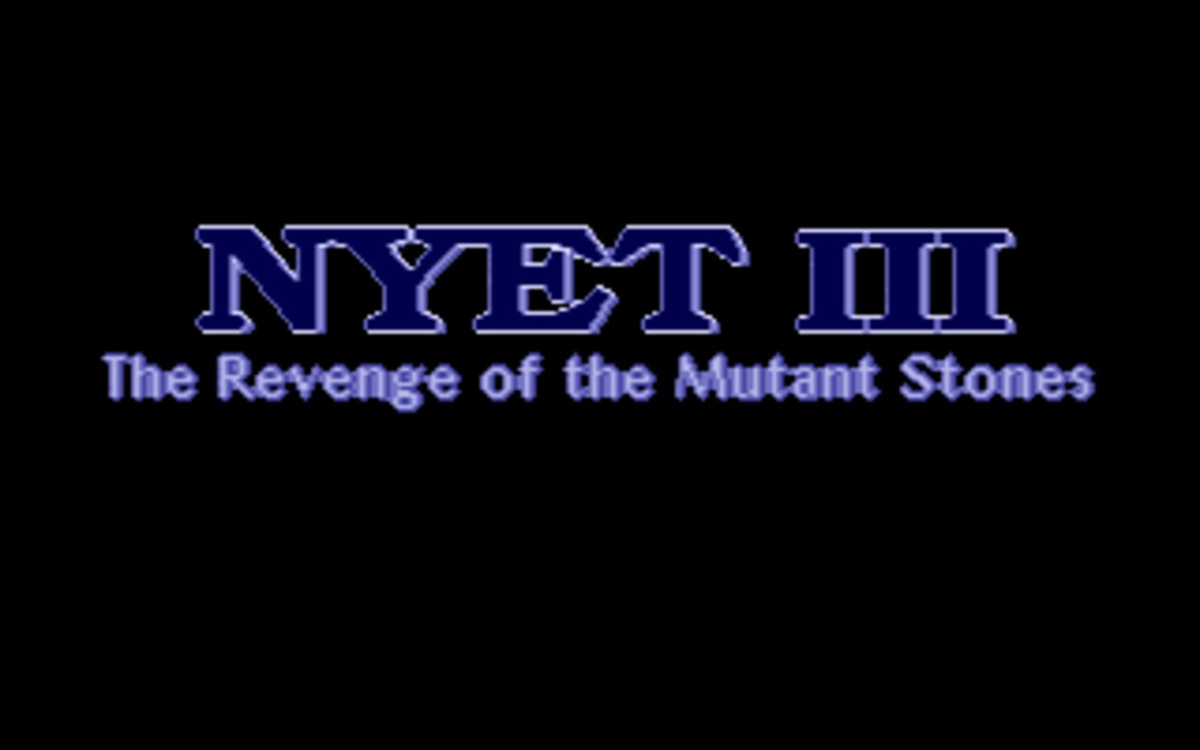 Nyet 3: Revenge of the Mutant Stones (1993)