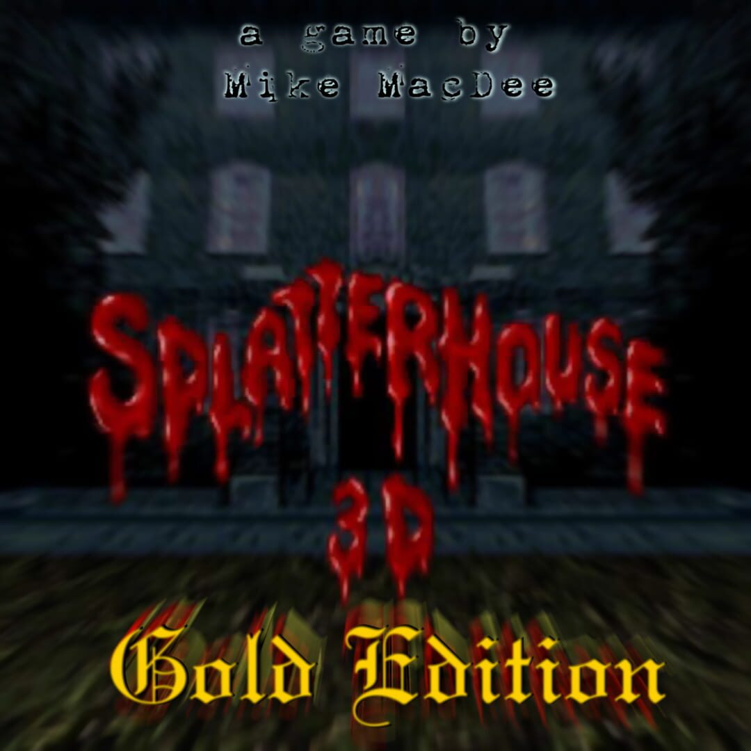 SplatterHouse 3D: Gold Edition