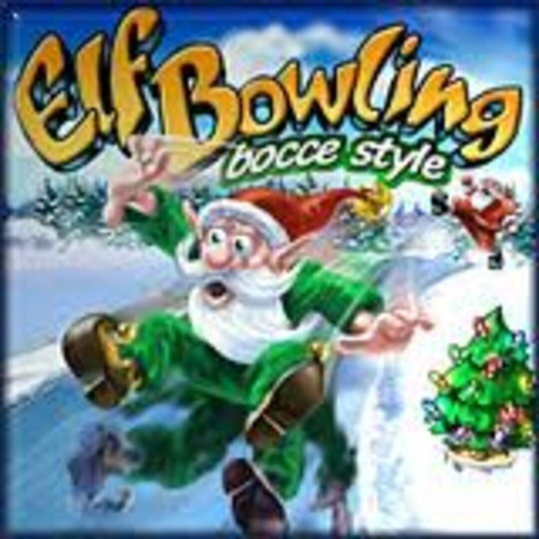 Elf Bowling: Bocce Style (2004)