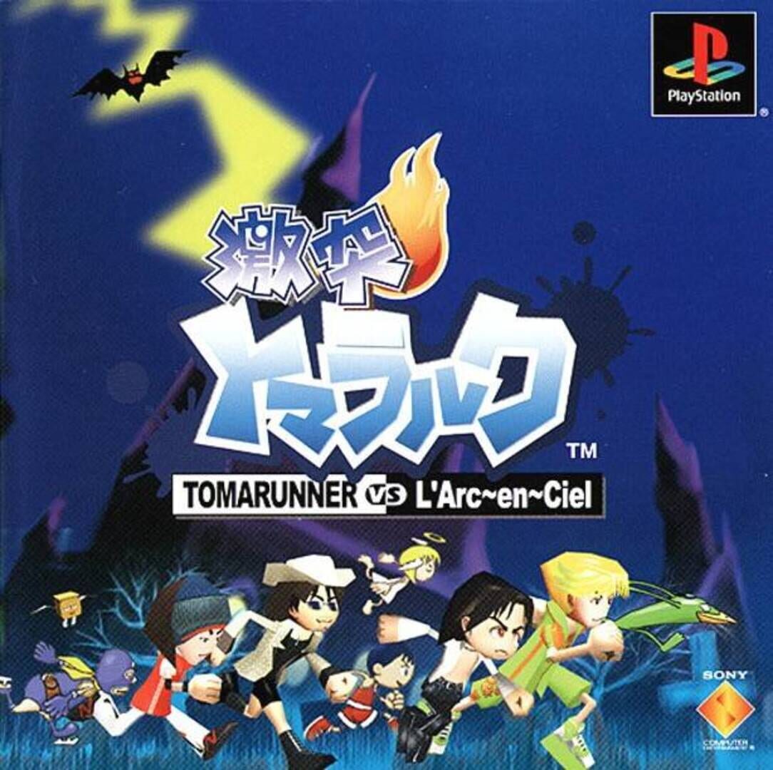 Gekitotsu Toma L'Arc: Tomarunner Vs L'Arc En Ciel (2000)