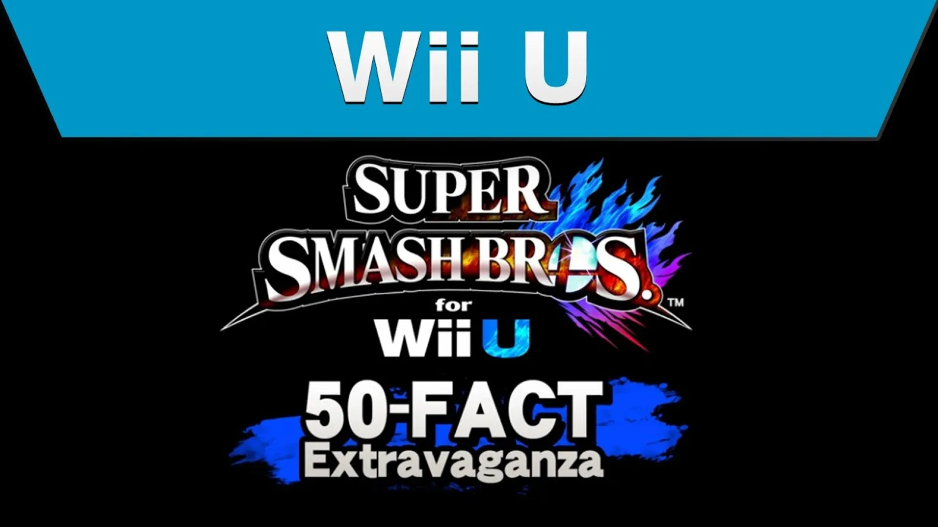 Super Smash Bros. for Wii U 50-Fact Extravaganza