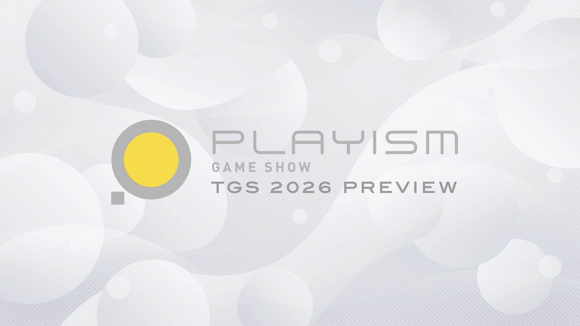 PLAYISM Game Show: TGS 2026 Preview