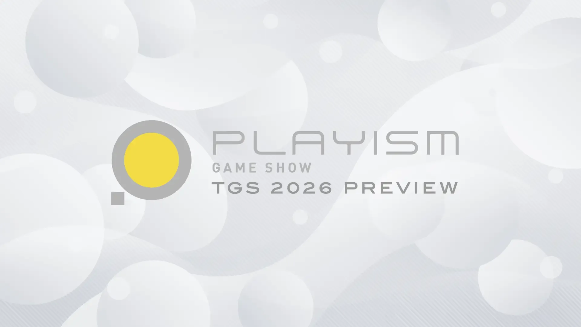 PLAYISM Game Show: TGS 2026 Preview