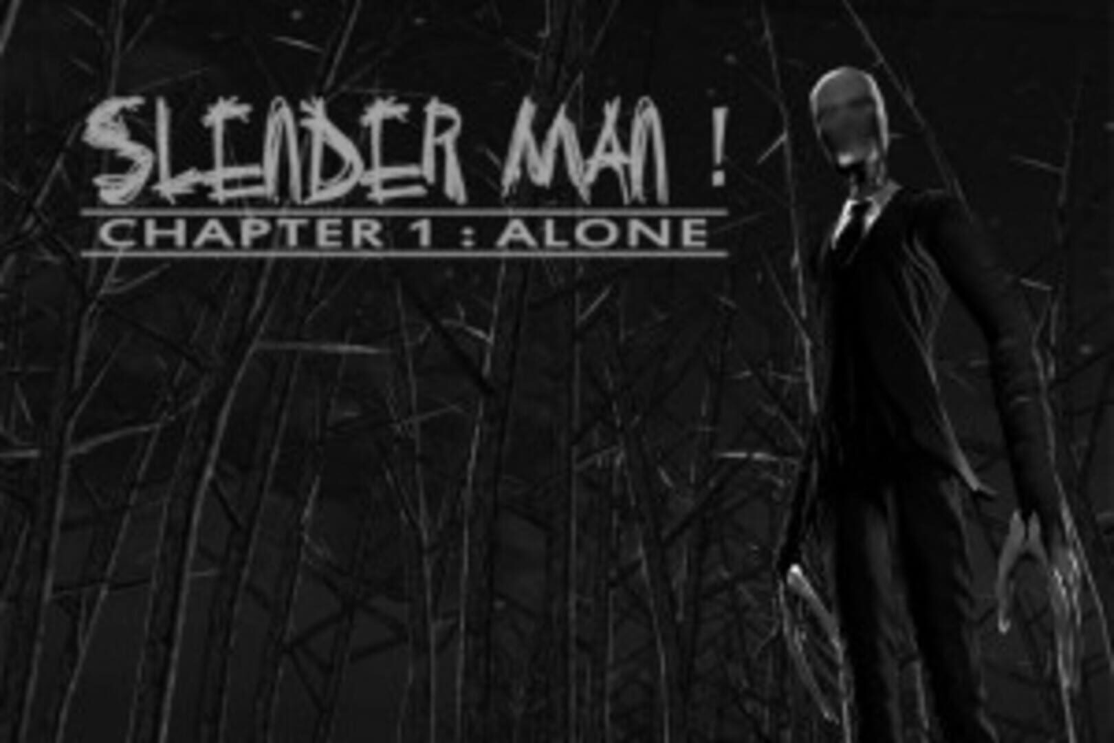 Slender Man! Chapter 1: Alone