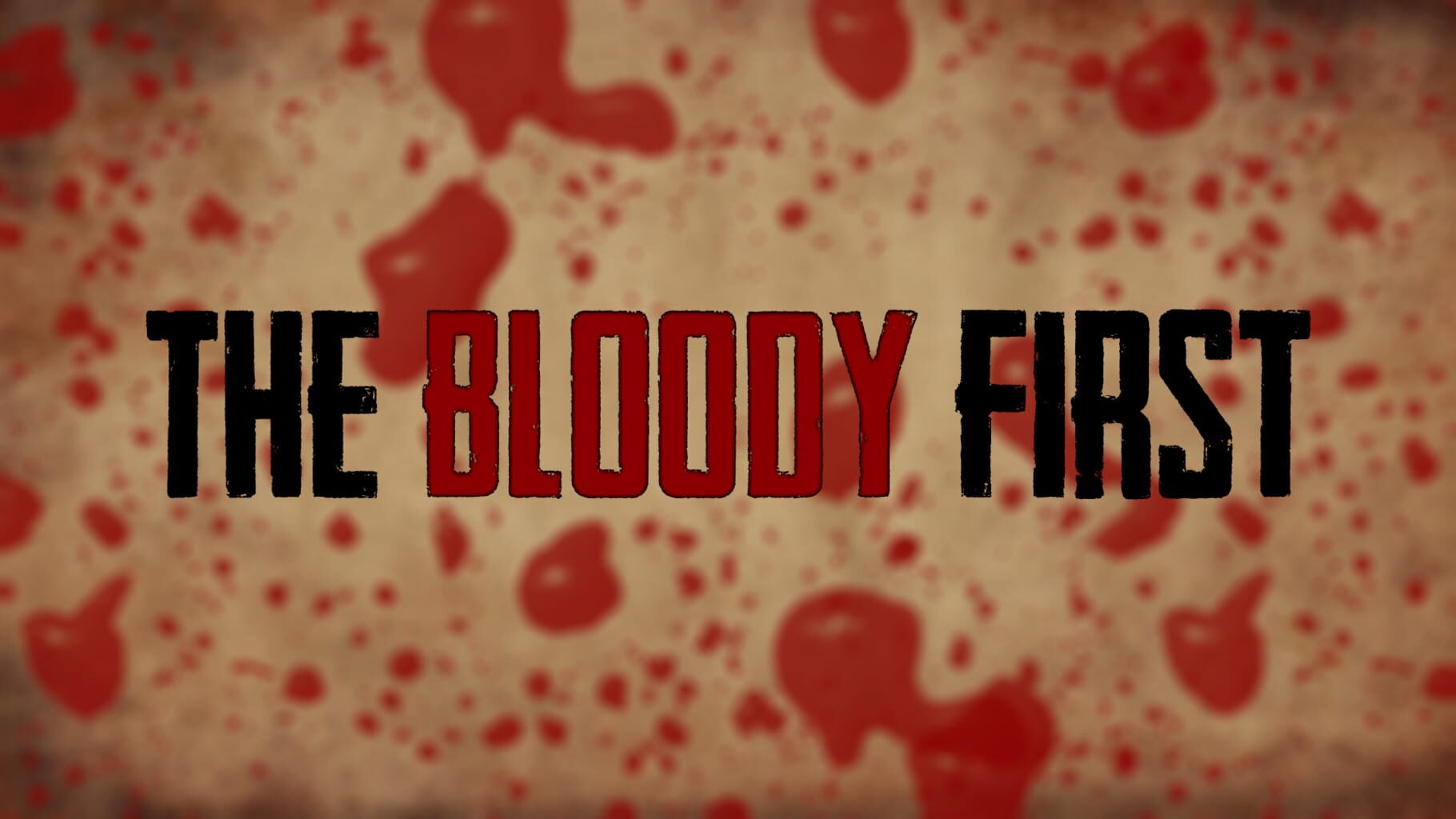 The Bloody First (2017)